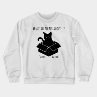 What came first, the cat or the box? Crewneck Sweatshirt